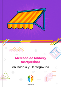 Mercado de toldos y marquesinas en Bosnia y Herzegovina