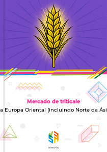 Mercado de triticale na Europa Oriental (incluindo Norte da Ásia)