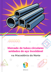 Mercado de tubos circulares soldados de aço inoxidável na Macedônia do Norte