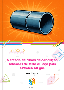 Mercado de tubos de condução soldados de ferro ou aço para petróleo ou gás na Itália