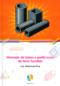 Mercado de tubos e perfis ocos de ferro fundido na Alemanha