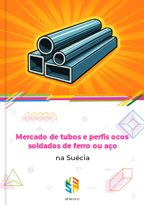 Mercado de tubos e perfis ocos soldados de ferro ou aço na Suécia