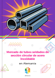 Mercado de tubos soldados de sección circular de acero inoxidable en Alemania