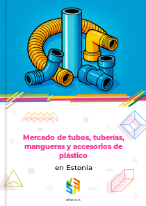Mercado de tubos, tuberías, mangueras y accesorios de plástico en Estonia