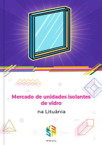 Mercado de unidades isolantes de vidro na Lituânia