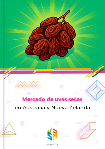 Mercado de uvas secas en Australia y Nueva Zelanda