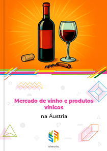 Mercado de vinho e produtos vínicos na Áustria
