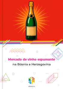 Mercado de vinho espumante na Bósnia e Herzegovina