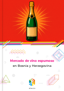 Mercado de vino espumoso en Bosnia y Herzegovina