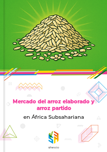Mercado del arroz elaborado y arroz partido en África Subsahariana