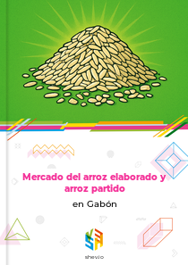 Mercado del arroz elaborado y arroz partido en Gabón
