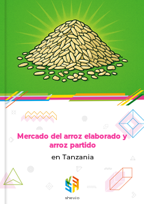 Mercado del arroz elaborado y arroz partido en Tanzania