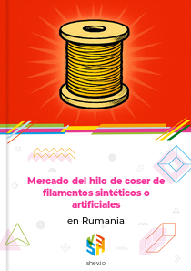 Mercado del hilo de coser de filamentos sintéticos o artificiales en Rumania