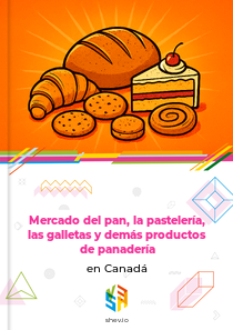 Mercado del pan, la pastelería, las galletas y demás productos de panadería en Canadá