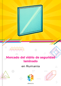 Mercado del vidrio de seguridad laminado en Rumania