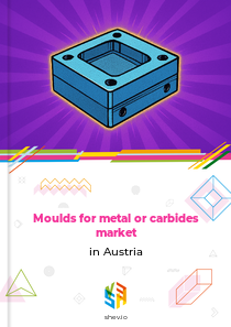 Moulds for metal or carbides market in Austria