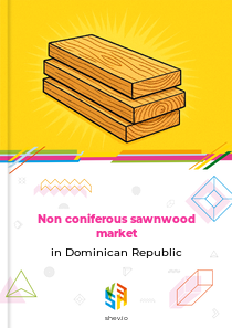 Non coniferous sawnwood market in Dominican Republic
