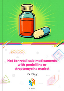 Not for retail sale medicaments with penicillins or streptomycins market in Italy