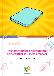 Not reinforced or laminated non-cellular PC sheets market in Germany