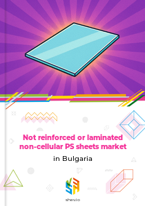 Not reinforced or laminated non-cellular PS sheets market in Bulgaria