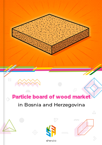Particle board of wood market in Bosnia and Herzegovina
