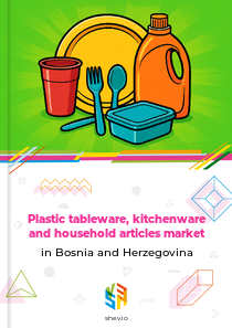 Plastic tableware, kitchenware and household articles market in Bosnia and Herzegovina