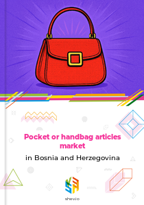 Pocket or handbag articles market in Bosnia and Herzegovina