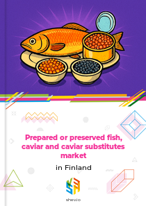 Prepared or preserved fish, caviar and caviar substitutes market in Finland