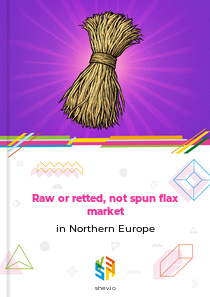 Raw or retted, not spun flax market in Northern Europe