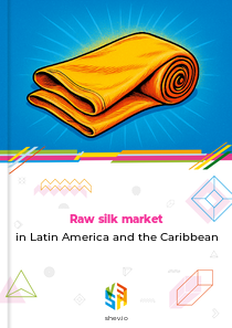 Raw silk market in Latin America and the Caribbean