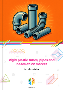 Rigid plastic tubes, pipes and hoses of PP market in Austria