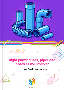 Rigid plastic tubes, pipes and hoses of PVC market in the Netherlands