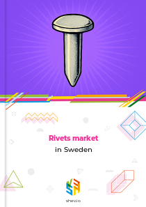 Rivets market in Sweden