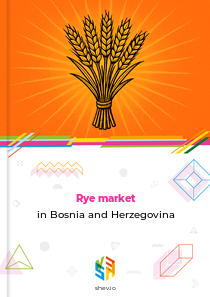 Rye market in Bosnia and Herzegovina