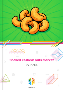 Shelled cashew nuts market in India