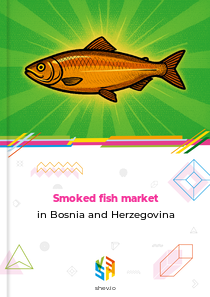 Smoked fish market in Bosnia and Herzegovina