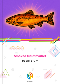 Smoked trout market in Belgium