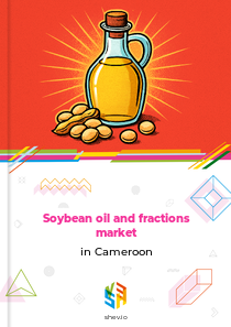 Soybean oil and fractions market in Cameroon