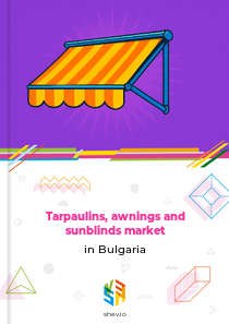 Tarpaulins, awnings and sunblinds market in Bulgaria