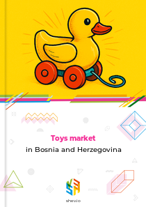 Toys market in Bosnia and Herzegovina