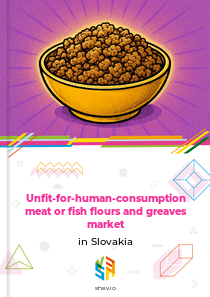 Unfit-for-human-consumption meat or fish flours and greaves market in Slovakia