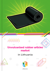 Unvulcanised rubber articles market in Lithuania