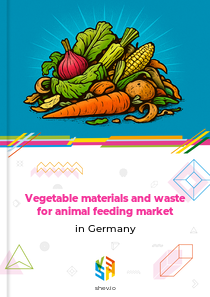 Vegetable materials and waste for animal feeding market in Germany