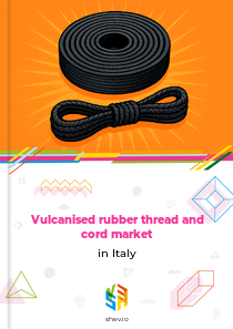 Vulcanised rubber thread and cord market in Italy