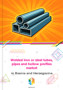 Welded iron or steel tubes, pipes and hollow profiles market in Bosnia and Herzegovina