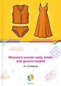 Women's woven vests, briefs and gowns market in Greece