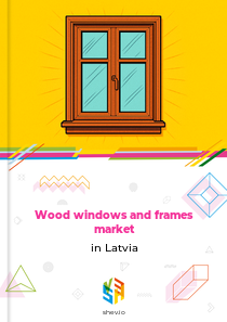 Wood windows and frames market in Latvia