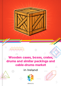 Wooden cases, boxes, crates, drums and similar packings and cable-drums market in Ireland
