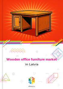 Wooden office furniture market in Latvia