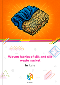 Woven fabrics of silk and silk waste market in Italy